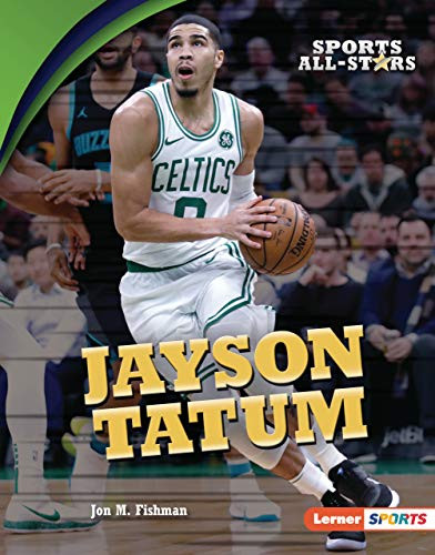 Jayson Tatum (Sports All-Stars (Lerner (Tm) Sports))