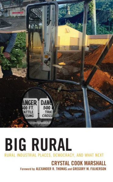 Big Rural: Rural Industrial Places, Democracy, and What Next