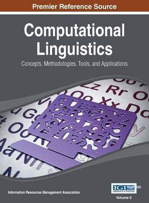 Computational Linguistics: Concepts, Methodologies, Tools, and Applications Vol 2