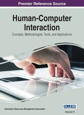 Human-Computer Interaction: Concepts, Methodologies, Tools, and Applications, VOL 4