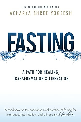 Fasting: A Path For Healing, Transformation & Liberation