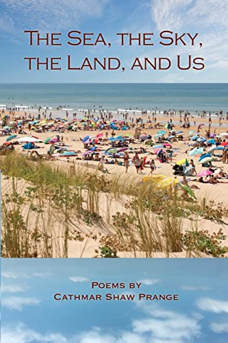 The Sea, The Sky, The Land, And Us