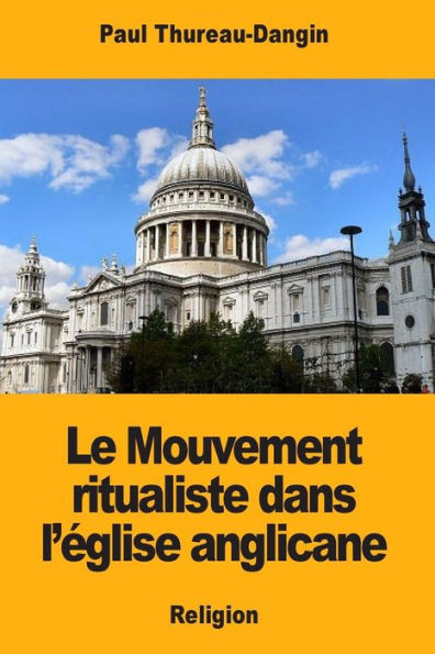 Le Mouvement ritualiste dans l'Ã©glise anglicane