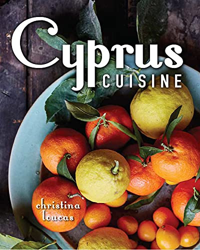 Cyprus Cuisine: Middle Eastern And Mediterranean Cooking