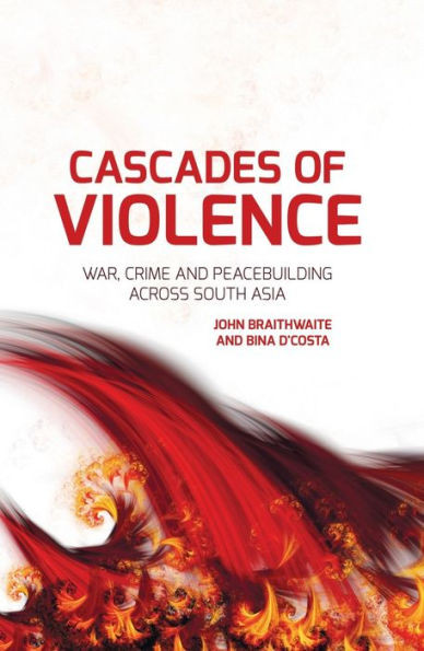 Cascades of Violence: War, Crime and Peacebuilding Across South Asia