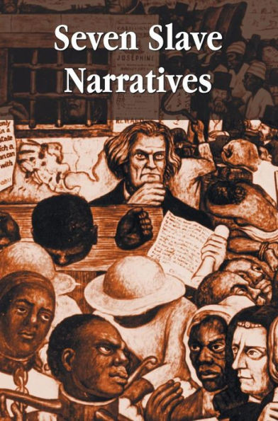 Seven Slave Narratives, seven books including: Narrative of the Life Of Frederick Douglass An American Slave; My Bondage and My Freedom; Twelve Years