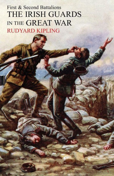 Irish Guards in the Great War: The 1st and 2nd Battalions