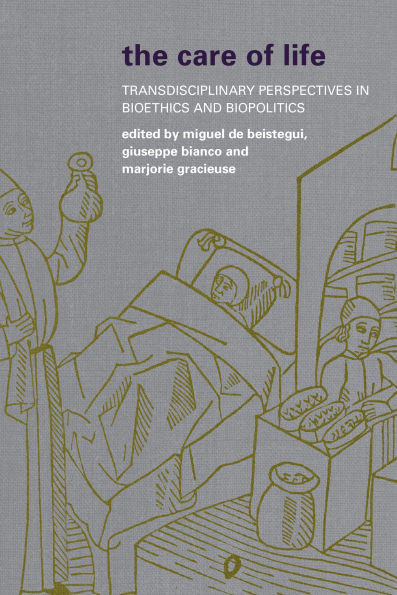 Care of Life: Transdisciplinary Perspectives in Bioethics and Biopolitics