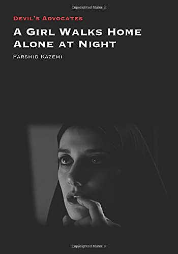A Girl Walks Home Alone At Night (Devils Advocates)