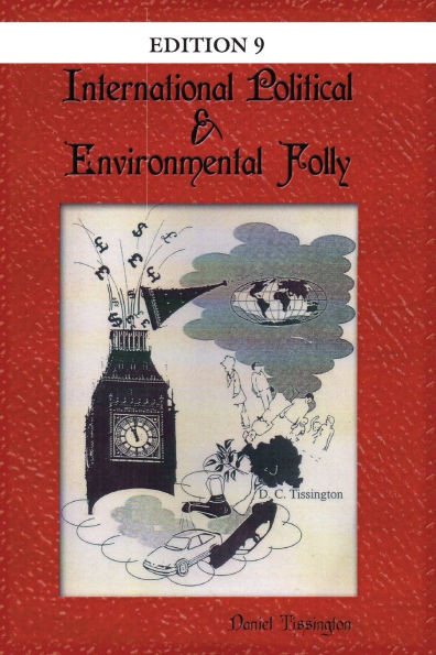 International Political and Environment Folly: Edition 9