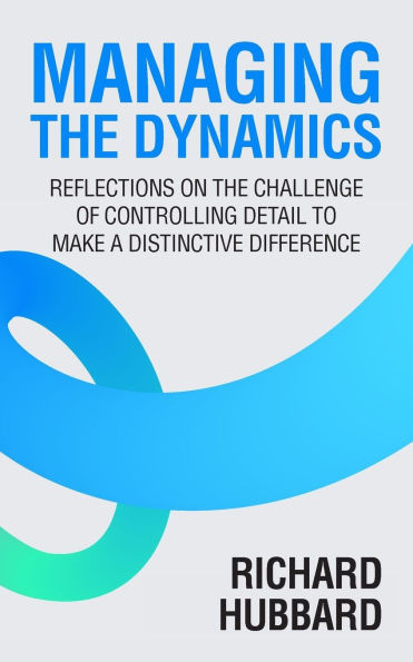 Managing the Dynamics: Reflections on the Challenge of Controlling Detail to Make a Distinctive Difference