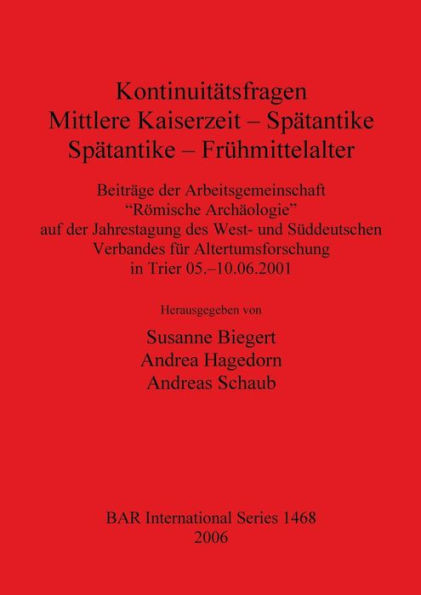 KontinuitÃ¤tsfragen: Mittlere Kaiserzeit - SpÃ¤tantike, SpÃ¤tantike - FrÃ¼hmittelalter