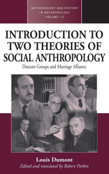 An Introduction to Two Theories of Social Anthropology: Descent Groups and Marriage Alliance