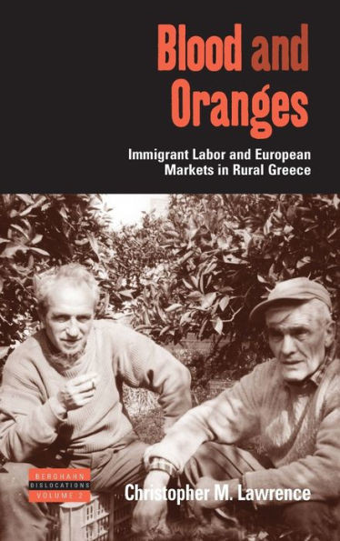 Blood and Oranges: Immigrant Labor and European Markets in Rural Greece