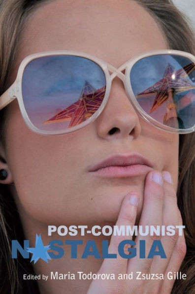 Post-Communist Nostalgia