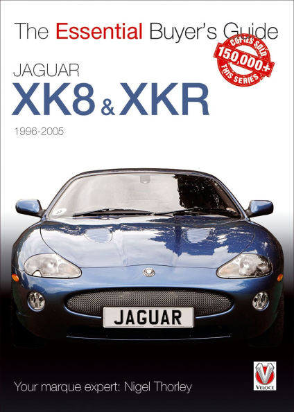 Jaguar XK8 & Xkr (1996-2005): The Essential Buyer's Guide