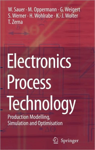 Electronics Process Technology: Production Modelling, Simulation and Optimisation