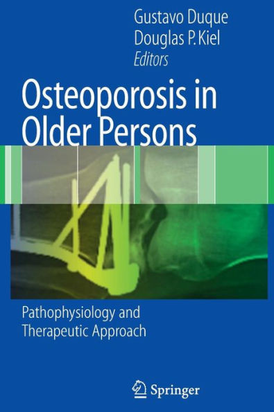 Osteoporosis in Older Persons: Pathophysiology and Therapeutic Approach