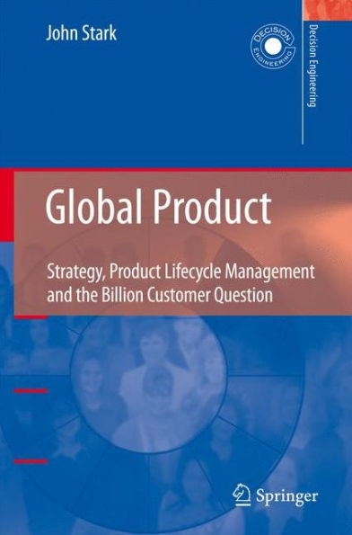 Global Product: Strategy, Product Lifecycle Management and the Billion Customer Question