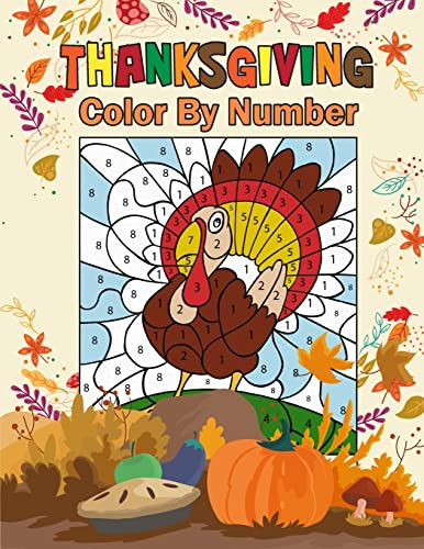 Thanksgiving Color By Number: Activity Book For Kids