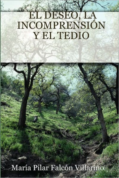 El Deseo, La IncomprensiÃ³n Y El Tedio