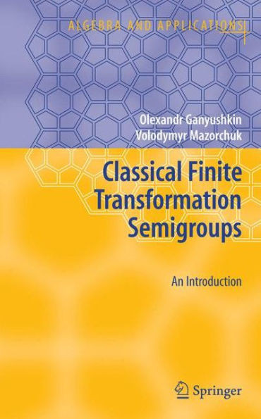 Classical Finite Transformation Semigroups: An Introduction