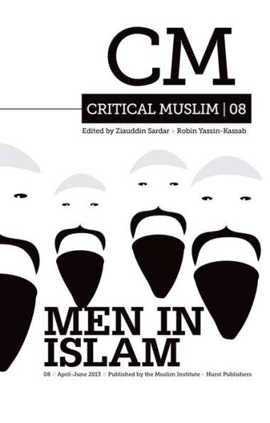 Critical Muslim 08: Men in Islam