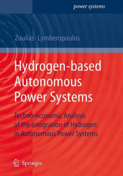 Hydrogen-Based Autonomous Power Systems: Techno-Economic Analysis of the Integration of Hydrogen in Autonomous Power Systems
