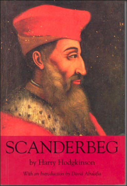 Scanderbeg: From Ottoman Captive to Albanian Hero