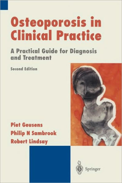 Osteoporosis in Clinical Practice: A Practical Guide for Diagnosis and Treatment