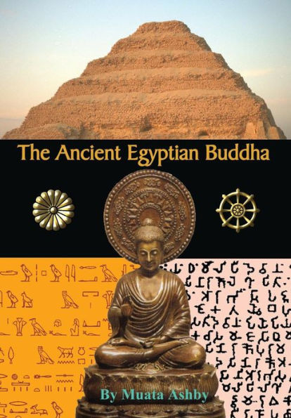 The Ancient Egyptian Buddha: The Ancient Egyptian Origins of Buddhism