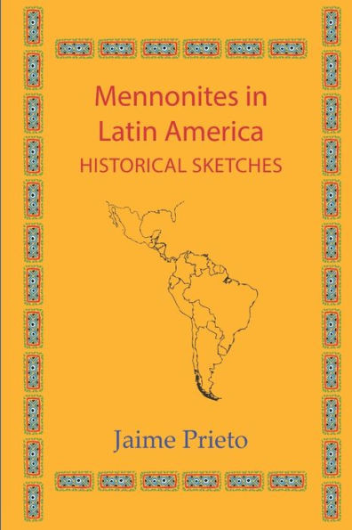 Mennonites in Latin America: Historical Sketches