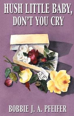 Hush Little Baby, Don't You Cry