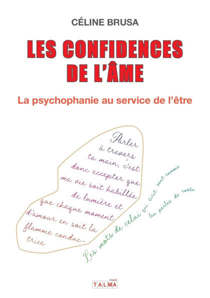 Les Confidences de l'âme: La psychophanie au service de l'être