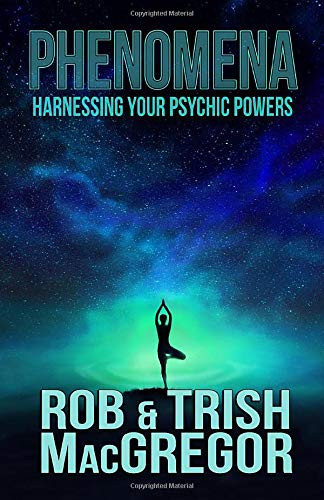Phenomena: Harnessing Your Psychic Powers