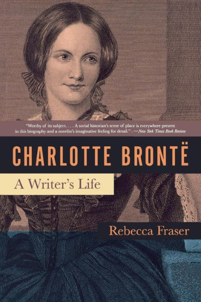 Charlotte Bronte: A Writer's Life