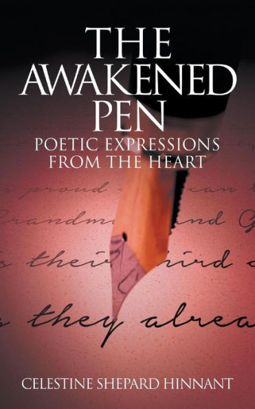 The Awakened Pen: Poetic Expressions from the Heart