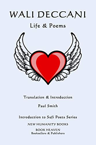 WALI DECCANI: LIFE & POEMS: Introduction to Sufi Poets Series
