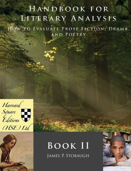 Handbook for Literary Analysis Book II: How to Evaluate Prose Fiction, Drama, and Poetry Large Print