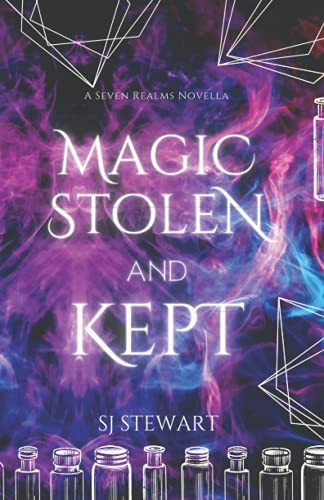 Magic Stolen And Kept: A Seven Realms Novella (A Seven Realms Book)