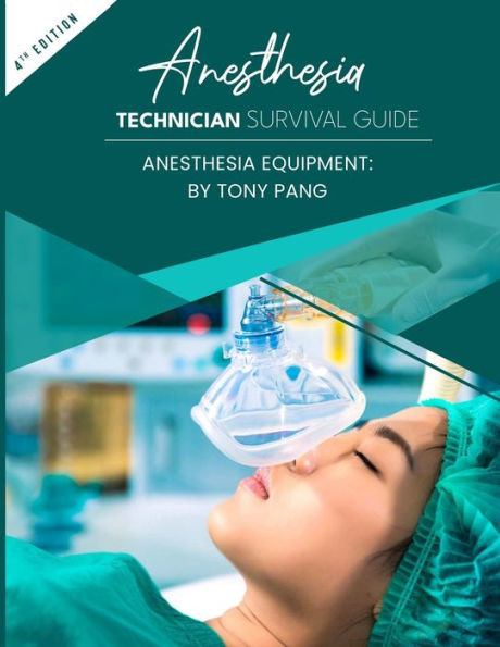 Anesthesia Technician Survival Guide 4th Edition: Anesthesia Equipment