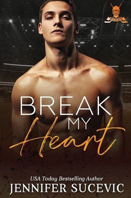 Break my Heart (Original): an Enemies-to-Lovers Coach's Daughter Sports Romance