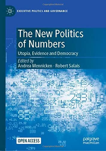 The New Politics Of Numbers: Utopia, Evidence And Democracy (Executive Politics And Governance)