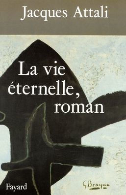 La Vie Ã©ternelle, roman