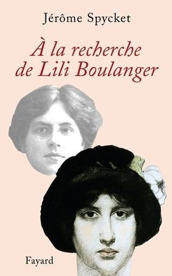 Ã€ la recherche de Lili Boulanger