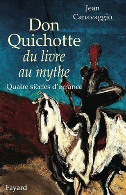 Don Quichotte du livre au mythe