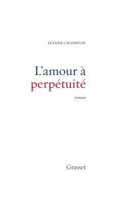 L'amour Ã  perpÃ©tuitÃ©