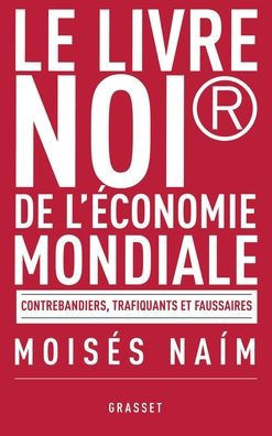 Le livre noir de l'économie mondiale