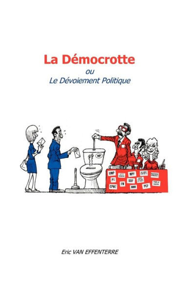 La dÃ©mocrotte: ou le dÃ©voiement politique