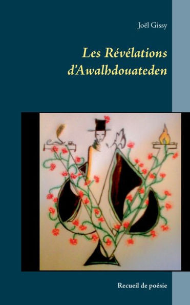 Les RÃ©vÃ©lations d'Awalhdouateden: Recueil de poÃ©sie